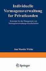 Individuelle Vermögensverwaltung für Privatkunden Konzepte für das Management von Vermögensverwaltungs-Gesellschaften