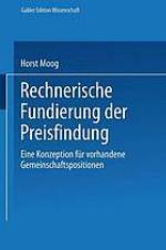 Rechnerische Fundierung der Preisfindung : eine Konzeption für vorhandene Gemeinschaftspositionen