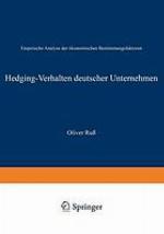 Hedging-Verhalten deutscher Unternehmen : empirische Analyse der ökonomischen Bestimmungsfaktoren