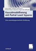 Kausalmodellierung mit partial least squares eine anwendungsorientierte Einführung