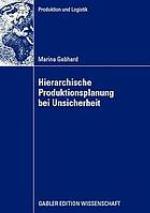 Hierarchische Produktionsplanung bei Unsicherheit