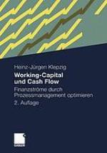 Working-Capital und Cash Flow Finanzströme durch Prozessmanagement optimieren
