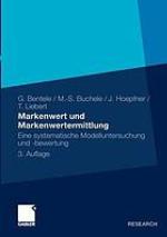 Markenwert und Markenwertermittlung Eine systematische Modelluntersuchung und -bewertung