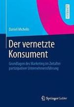 Der vernetzte Konsument : Grundlagen des Marketing im Zeitalter partizipativer Unternehmensführung
