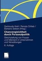 Chancengleichheit durch Personalpolitik : Gleichstellung von Frauen und Männern in Unternehmen und Verwaltungen : rechtliche Regelungen, Problemanalysen, Lösungen
