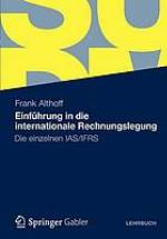 Einführung in die internationale Rechnungslegung : die einzelnen IAS/IFRS