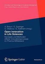 Open Innovation in Life Sciences Konzepte und Methoden offener Innovationsprozesse im Pharma-Mittelstand