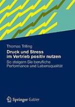 Druck und Stress im Vertrieb positiv nutzen So steigern Sie berufliche Performance und Lebensqualität