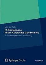 IT-Compliance in der Corporate Governance Anforderungen und Umsetzung
