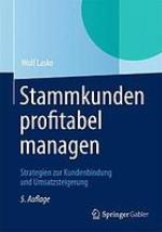 Stammkunden profitabel managen Strategien zur Kundenbindung und Umsatzsteigerung