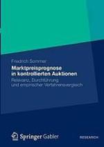Marktpreisprognose in kontrollierten Auktionen Relevanz, Durchführung und empirischer Verfahrensvergleich