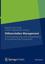 Differentielles Management Individualisierung und Organisation in systemischer Kongruenz