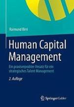 Human Capital Management Ein praxiserprobter Ansatz für ein strategisches Talent Management