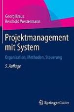 Projektmanagement mit System Organisation, Methoden, Steuerung