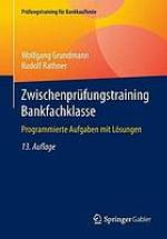 Zwischenprüfungstraining Bankfachklasse programmierte Aufgaben mit Lösungen