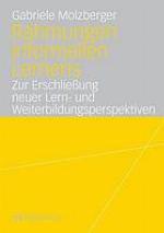 Rahmungen informellen Lernens : Zur Erschliessung neuer Lern- und Weiterbildungsperspektiven