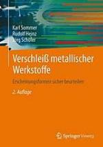Verschleiß metallischer Werkstoffe Erscheinungsformen sicher beurteilen ; mit zahlreichen Tabellen