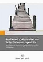 Familien Mit Turkischen Wurzeln in Der Kinder Und Jugendhilfe