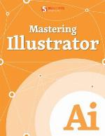 Mastering Illustrator (Smashing eBooks Book 32)