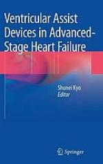Ventricular assist devices in advanced stage heart failure