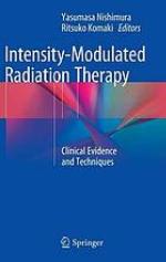 Intensity modulated radiation therapy clinical evidence and techniques