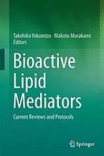 Bioactive lipid mediators : current reviews and protocols