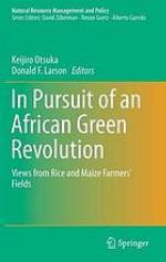 In pursuit of an African green revolution views from rice and maize farmers' fields