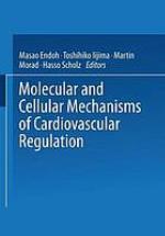 Molecular and cellular mechanisms of cardiovascular regulation