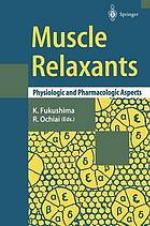 Muscle relaxants : physiologic and pharmacologic aspects.