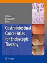 Gastrointestinal cancer atlas for endoscopic therapy