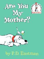 Are You My Mother?