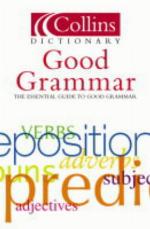 Collins Good Grammar (Collins Dictionary Of)