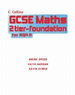 GCSE Maths for AQA Linear (A) - Foundation Student Book