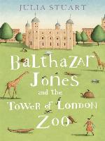 Balthazar Jones and the Tower of London Zoo