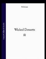 Delicious ? Wicked Desserts