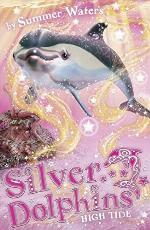 High Tide (Silver Dolphins) (Book 9)