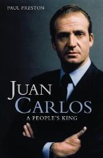 Juan Carlos : steering Spain from dictatorship to democracy