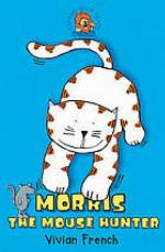 Morris the mouse hunter