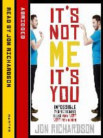 It's Not Me, It's You!