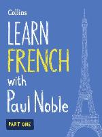 Learn French with Paul Noble, Part 1