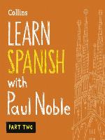 Learn Spanish with Paul Noble, Part 2