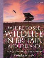 Collins Where to See Wildlife in Britain and Ireland