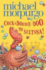 Cockadoodle-Doo, MR Sultana!. Michael Morpurgo