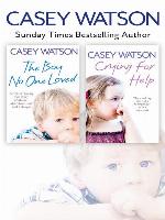 The Boy No One Loved and Crying for Help 2-in-1 Collection