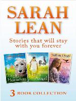 Sarah Lean--3 Book Collection (A Dog Called Homeless, a Horse for Angel, the Forever Whale)