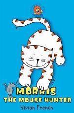 Morris the Mouse Hunter (Roaring Good Reads)