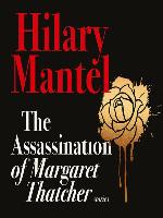 The Assassination of Margaret Thatcher