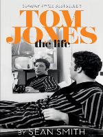 Tom Jones--The Life