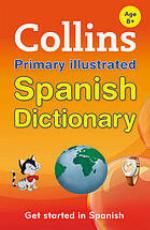 Collins Primary Illustrated Spanish Dictionary (Collins Primary Dictionaries)