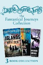 Diana Wynne Jones's Fantastical Journeys Collection (The Islands of Chaldea, a Tale of Time City, the Homeward Bounders)
